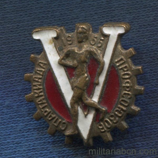 Militaria Barcelona USSR  Soviet Union.  Badge of the 5th Spartakiada of Trade Unions.  Sport tournament.  Year 1955