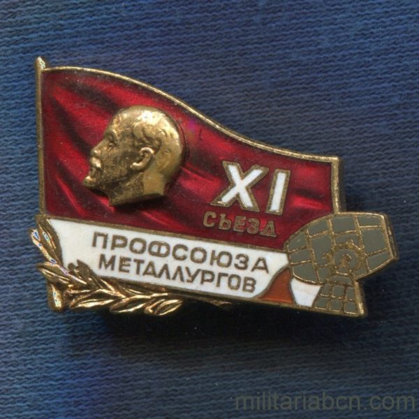 Militaria Barcelona USSR  Soviet Union.  Badge of Delegate of the 11th Congress of the Union of Metallurgical Workers.