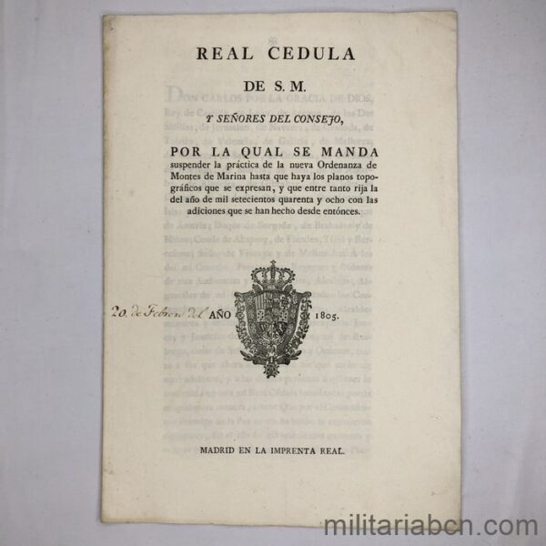 Real Cédula de SM y Señores del Consejo. 1805.  Época Carlos IV.   Sobre la suspensión de las Ordenanzas de Montes de Marina