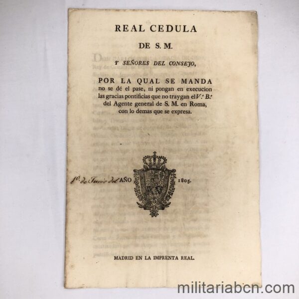 Real Cédula de SM y Señores del Consejo.   1805.   Época Carlos IV.   Sobre el Agente General de SM en Roma.